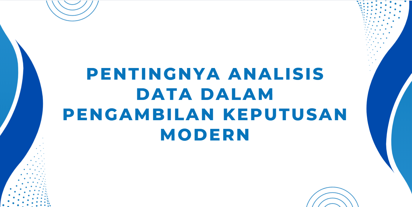 Manfaat Laporan Digital untuk Pengambilan Keputusan Bisnis: Data Lebih Mudah, Strategi Lebih Tepat